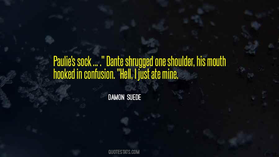 Damon Suede Quotes #660757