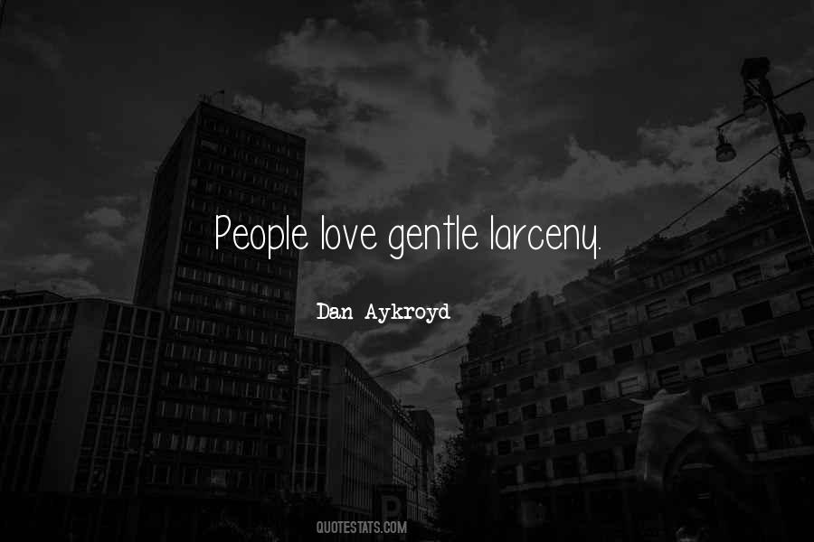 Dan Aykroyd Quotes #1736181
