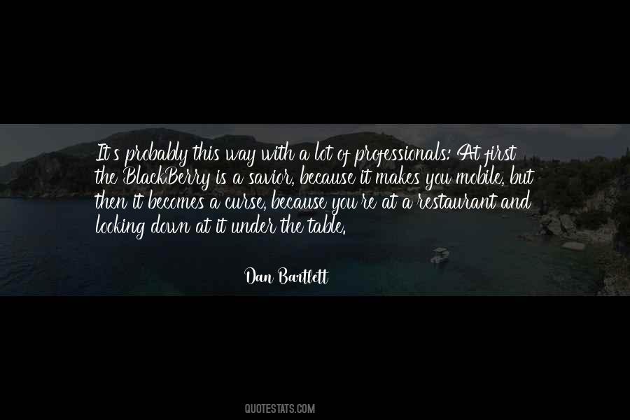 Dan Bartlett Quotes #255322