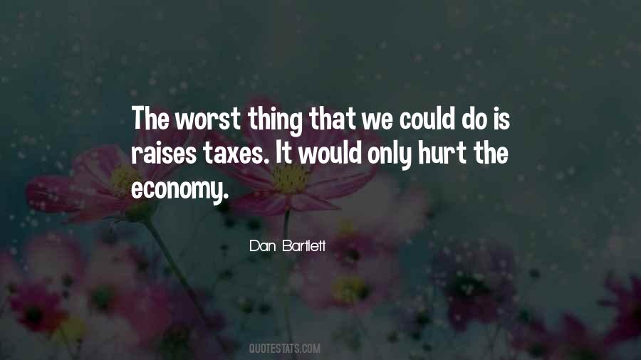 Dan Bartlett Quotes #716844