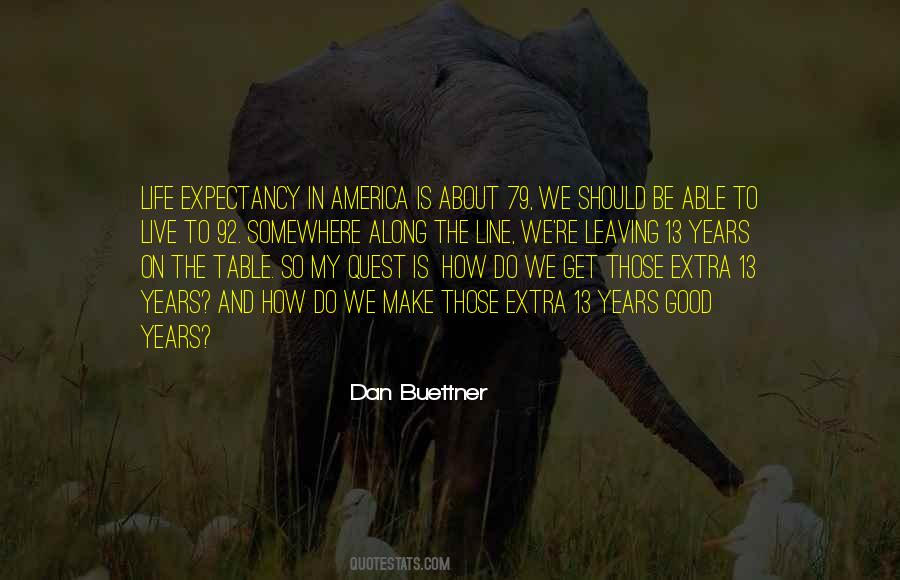 Dan Buettner Quotes #1085136