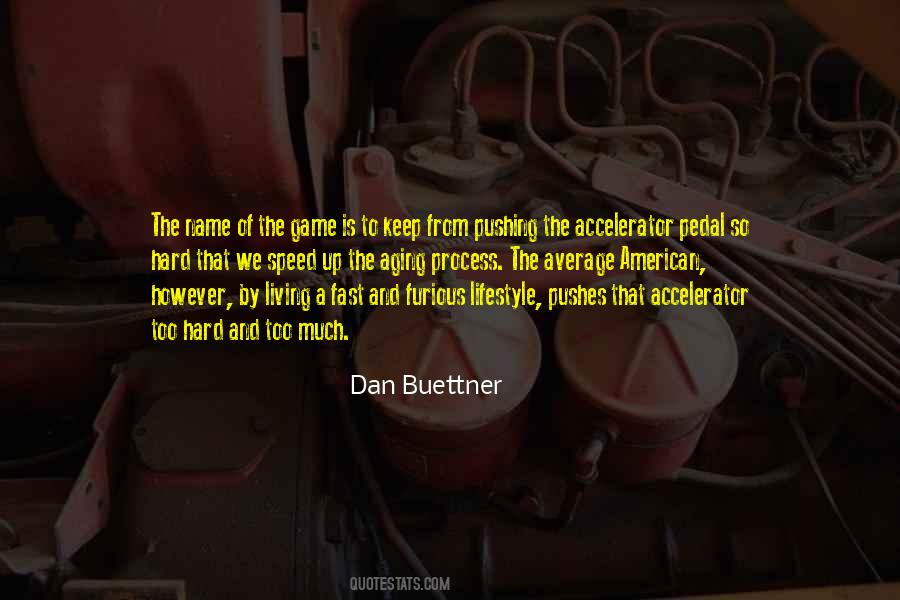 Dan Buettner Quotes #223866