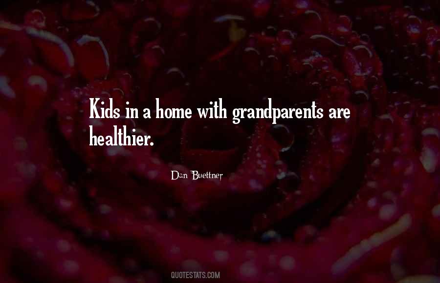 Dan Buettner Quotes #59967