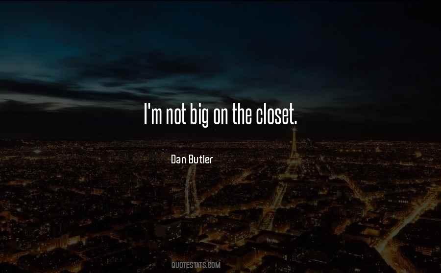 Dan Butler Quotes #447269