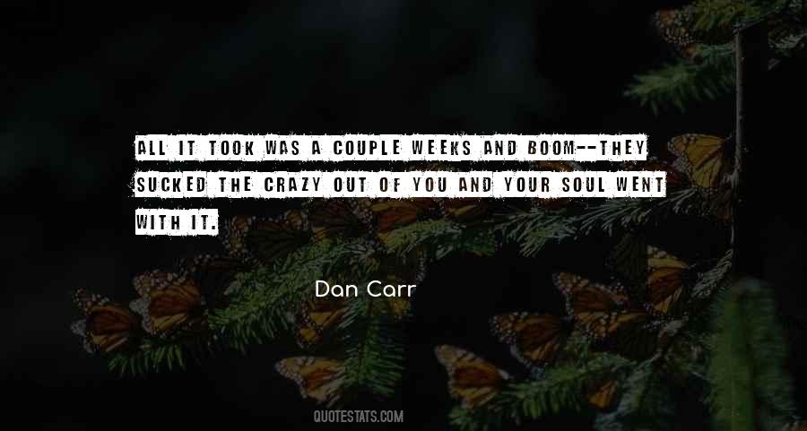 Dan Carr Quotes #1658202