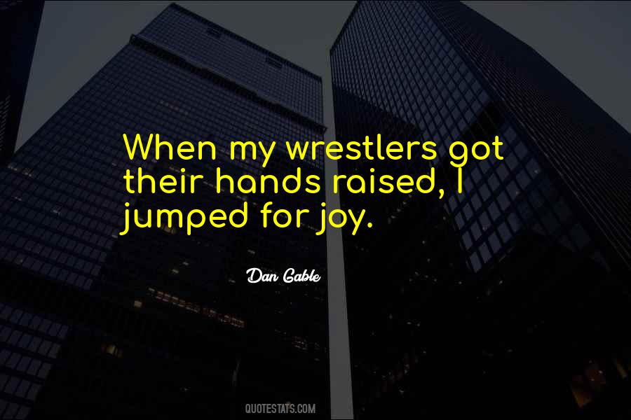 Dan Gable Quotes #1227588