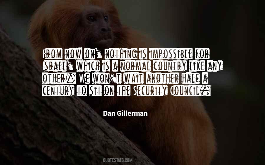 Dan Gillerman Quotes #1486160