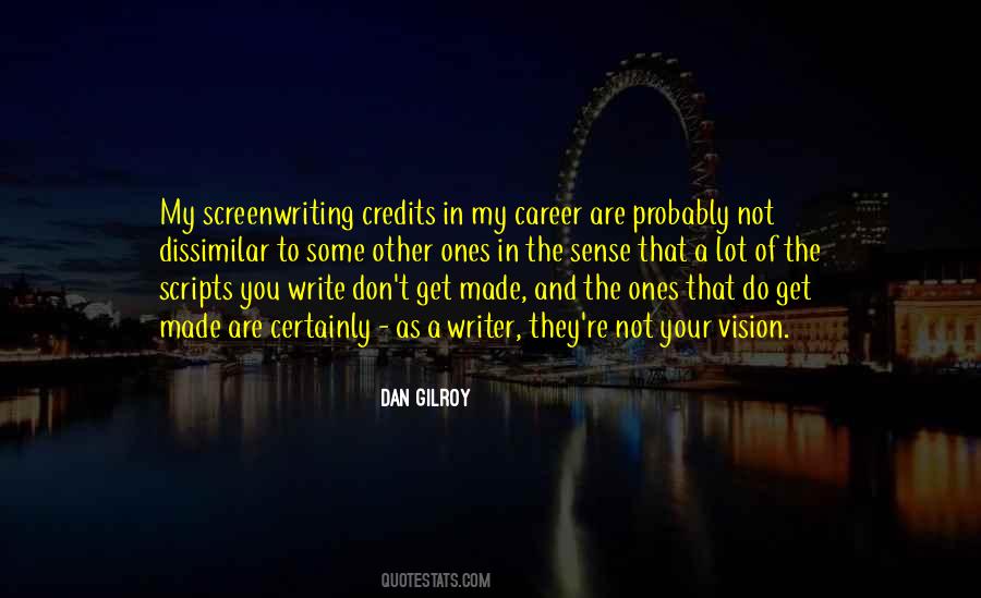 Dan Gilroy Quotes #1313083