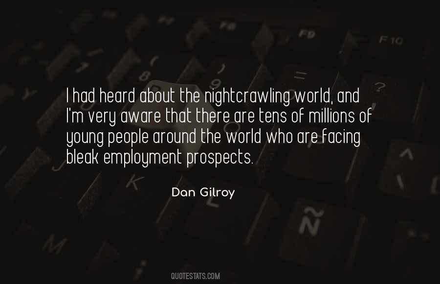 Dan Gilroy Quotes #578526