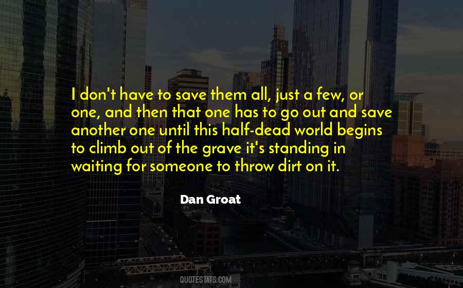 Dan Groat Quotes #1303381