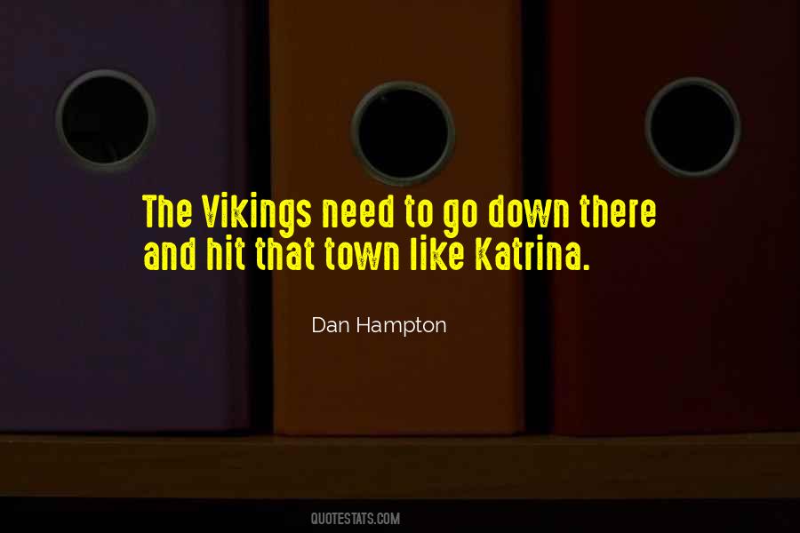 Dan Hampton Quotes #283177 Dan Hampton Quotes #283177
