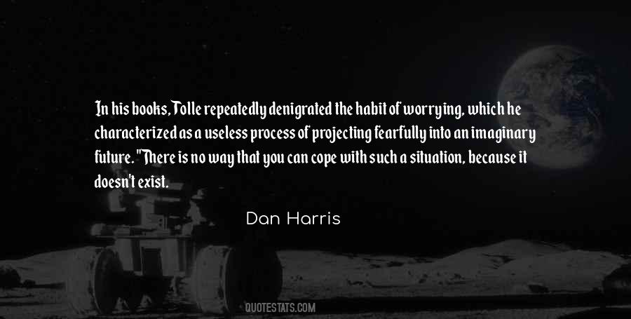 Dan Harris Quotes #133457