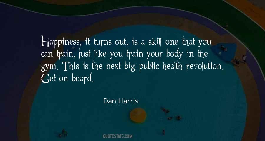 Dan Harris Quotes #1642269