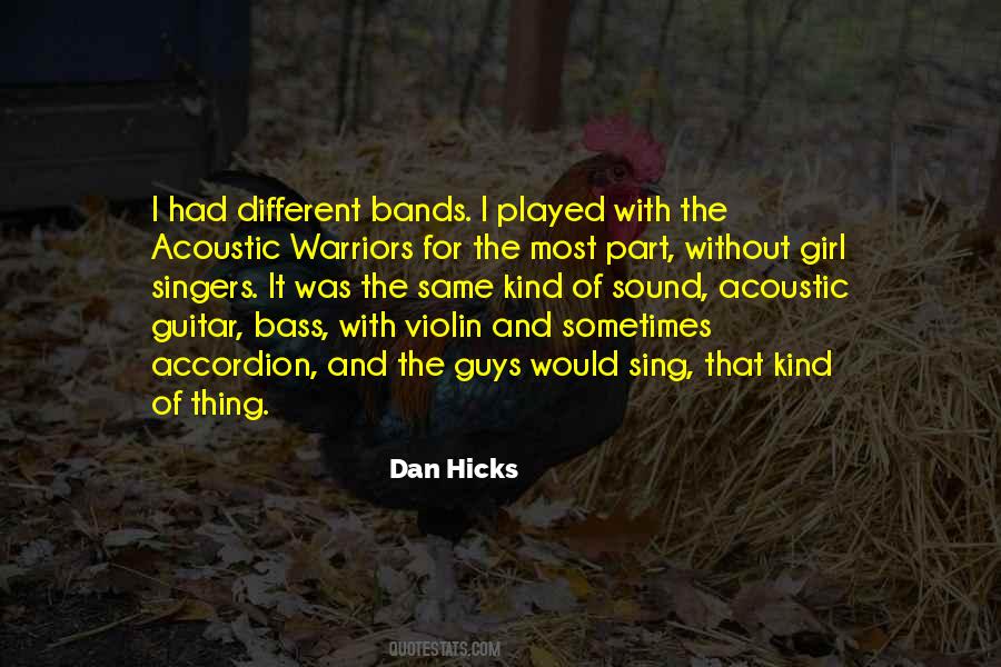 Dan Hicks Quotes #1823053