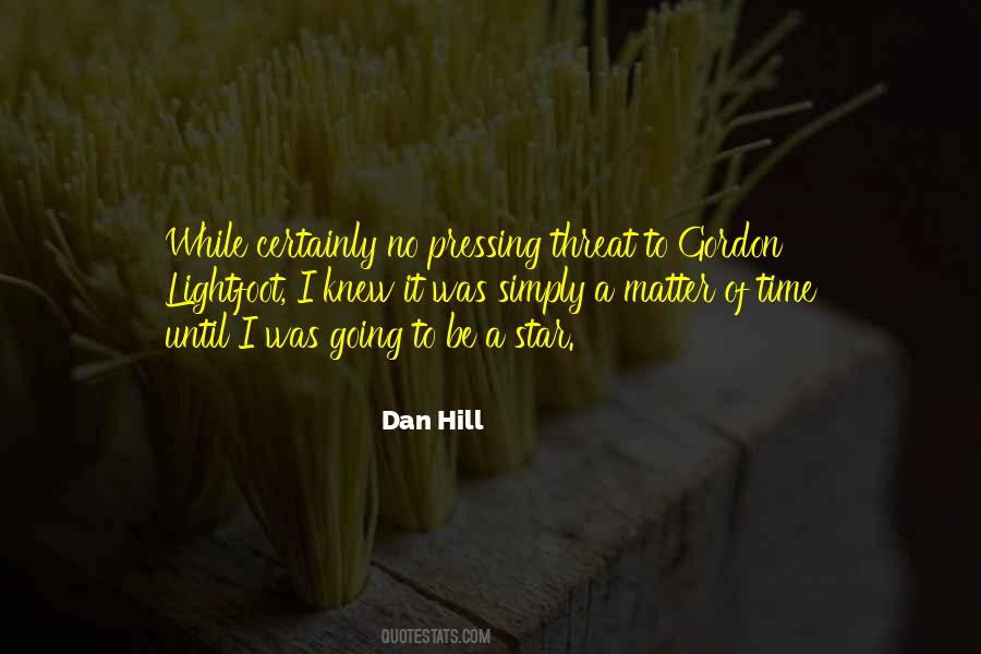 Dan Hill Quotes #952378