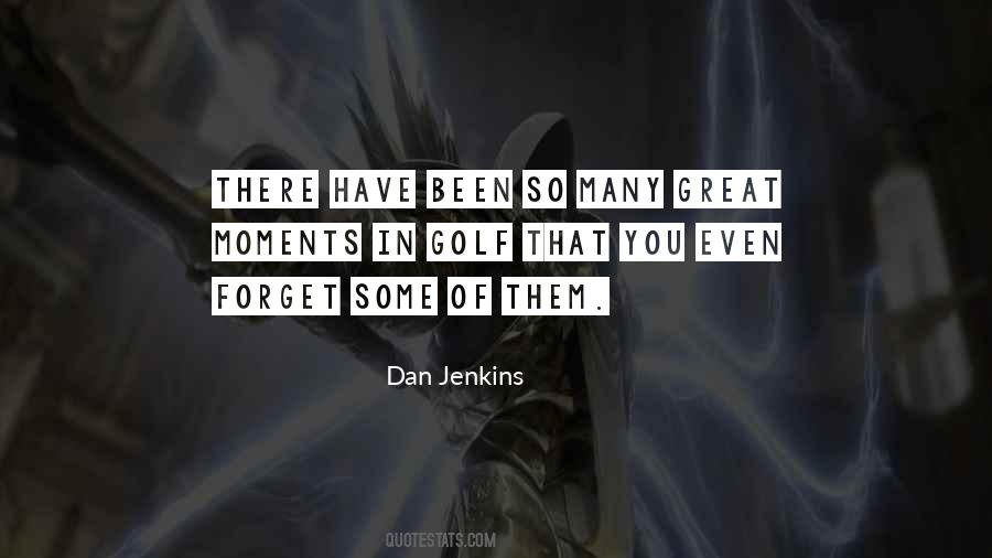 Dan Jenkins Quotes #1759000