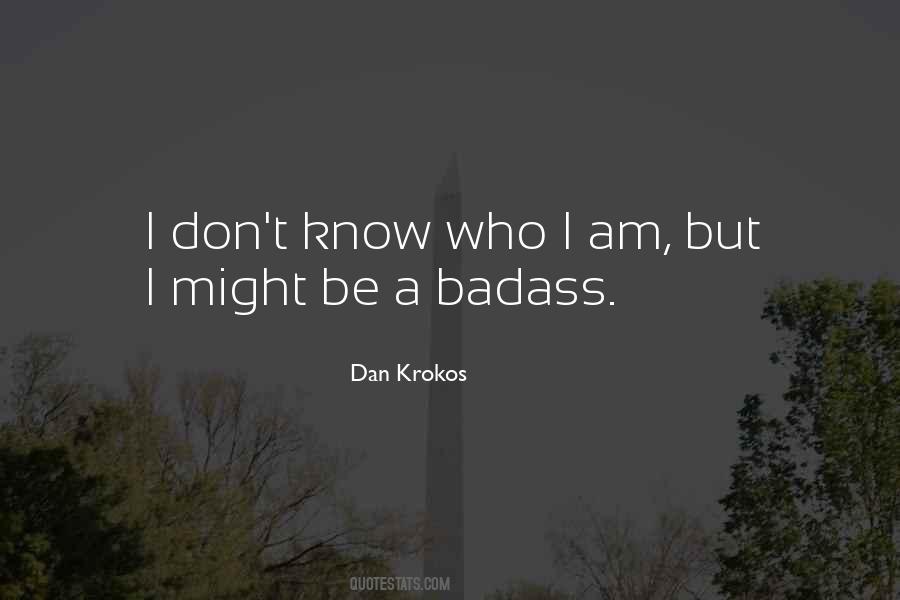 Dan Krokos Quotes #1555586