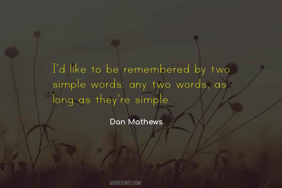 Dan Mathews Quotes #986