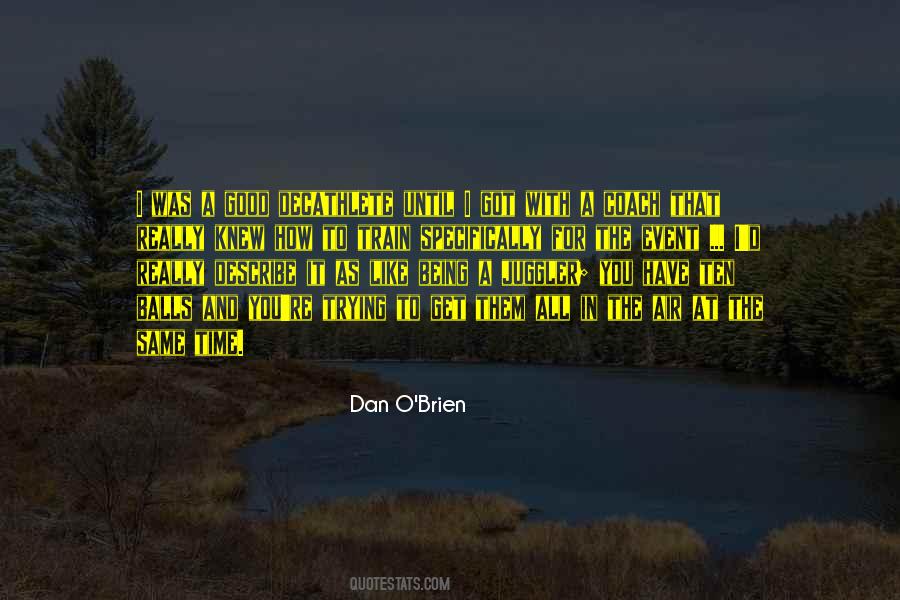 Dan O'Brien Quotes #1391542