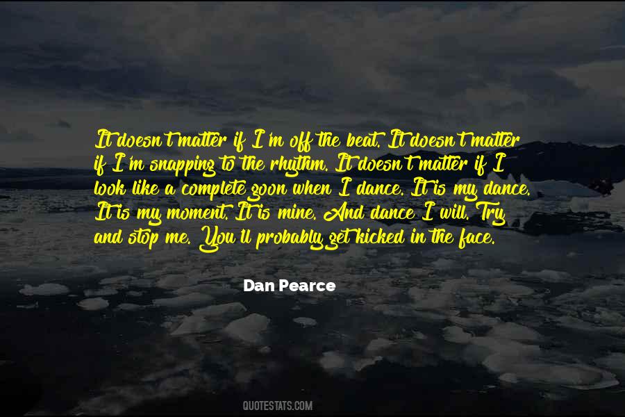 Dan Pearce Quotes #177413