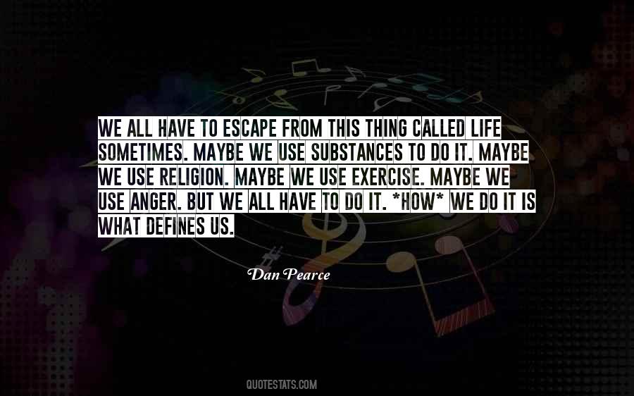 Dan Pearce Quotes #363824