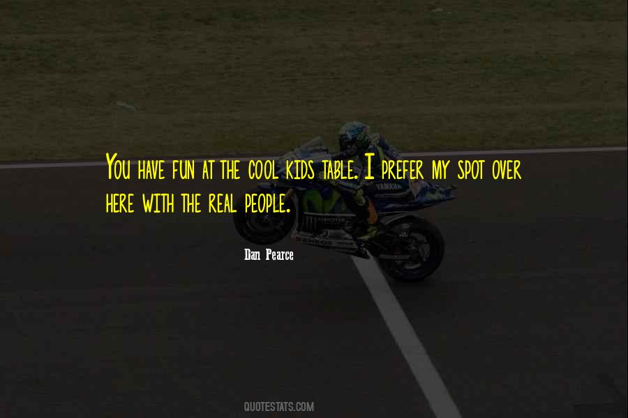 Dan Pearce Quotes #70927