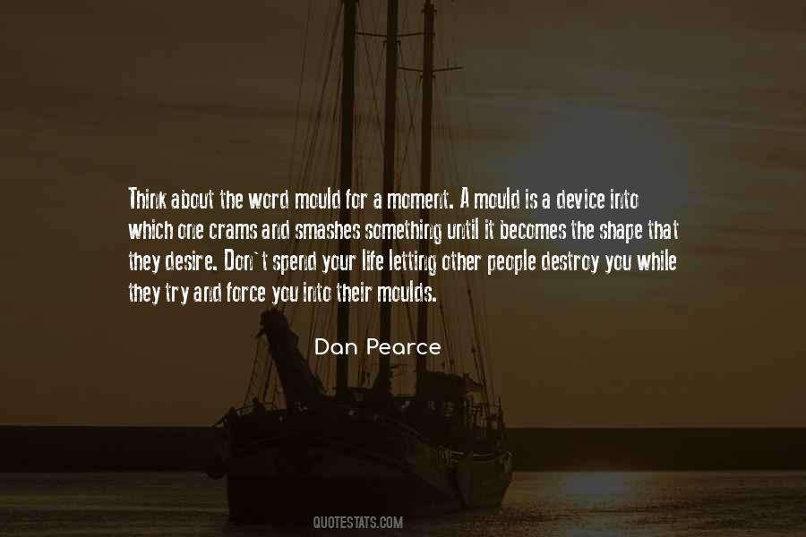Dan Pearce Quotes #738402