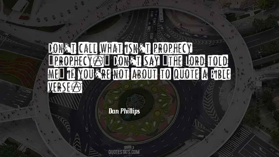 Dan Phillips Quotes #577924