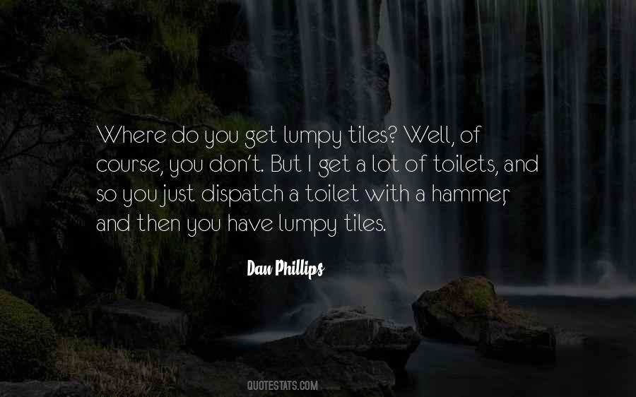 Dan Phillips Quotes #954574