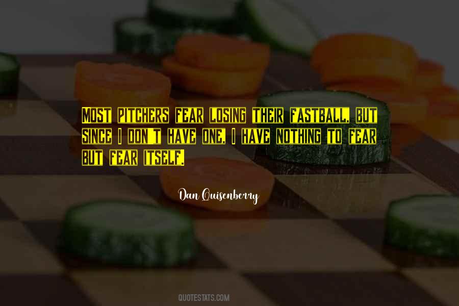 Dan Quisenberry Quotes #1501568