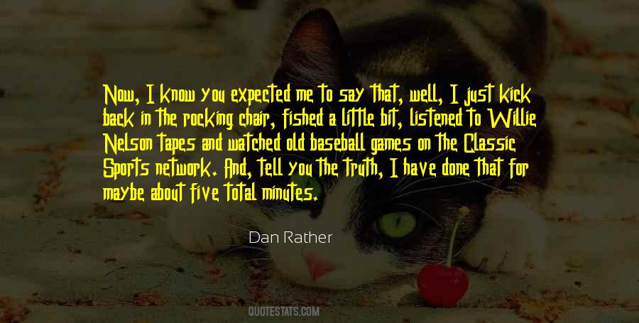 Dan Rather Quotes #1524399