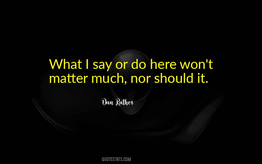 Dan Rather Quotes #1650523