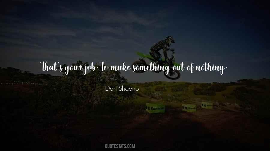 Dan Shapiro Quotes #601942 Dan Shapiro Quotes #601942