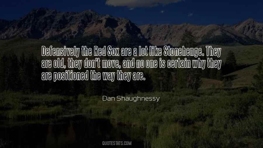 Dan Shaughnessy Quotes #1112537