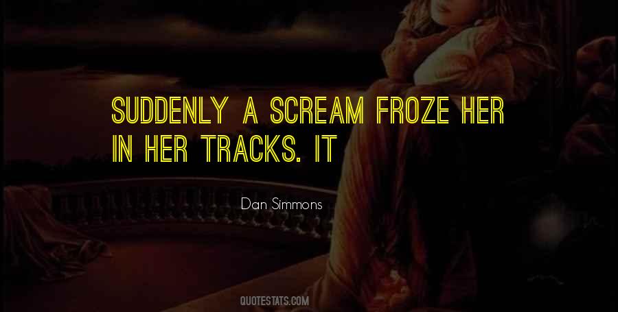 Dan Simmons Quotes #1256429