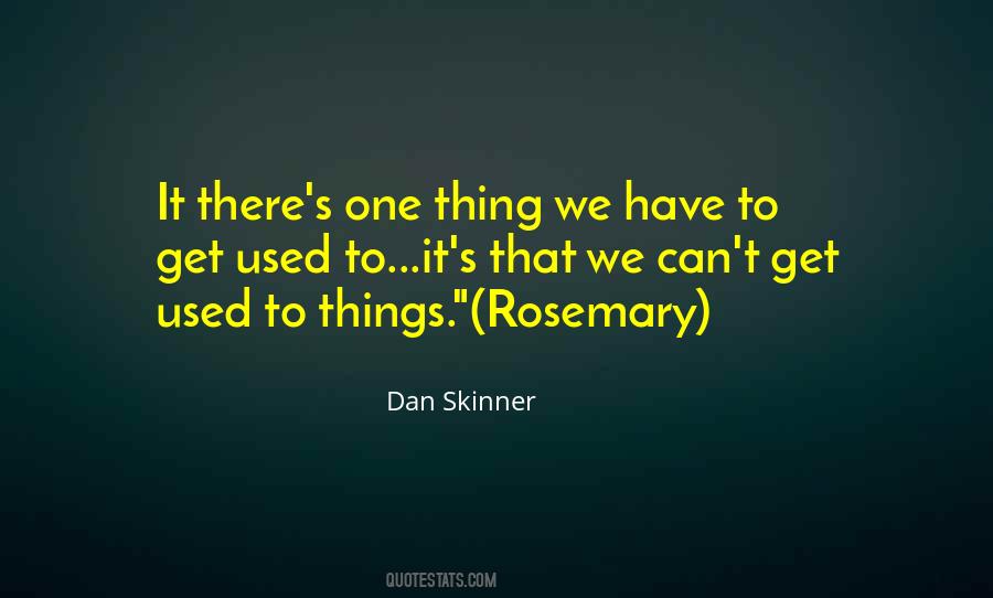 Dan Skinner Quotes #1397676
