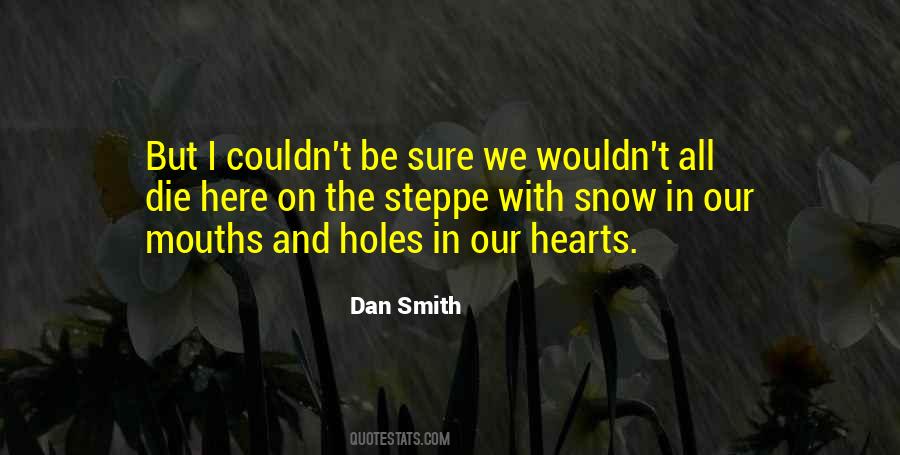 Dan Smith Quotes #4995