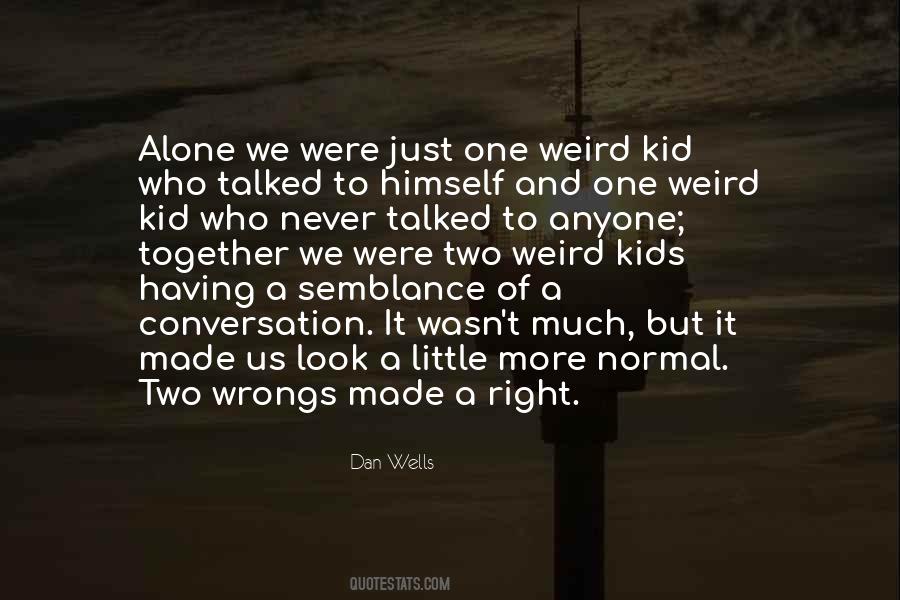 Dan Wells Quotes #1469898