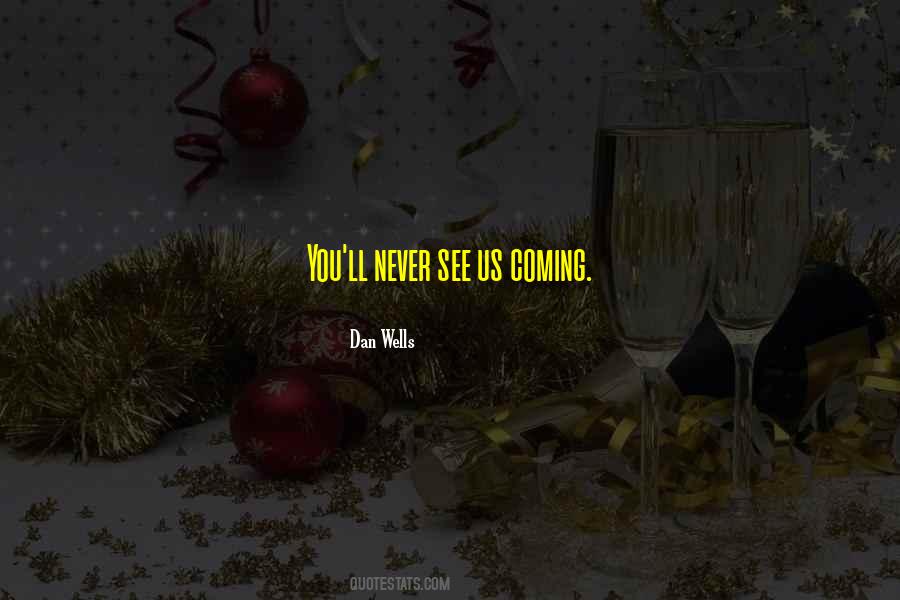 Dan Wells Quotes #579311