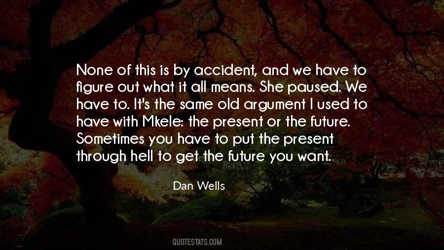 Dan Wells Quotes #775446