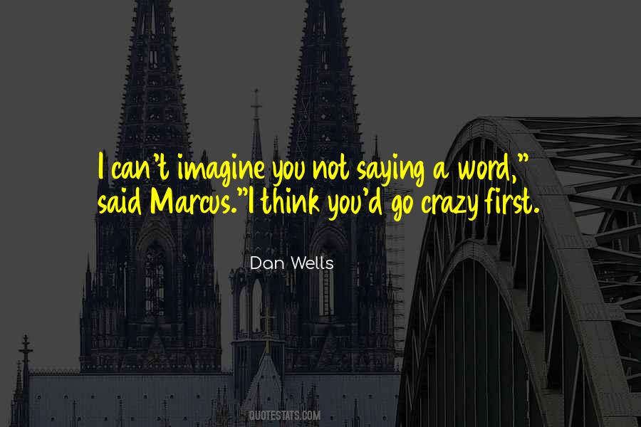 Dan Wells Quotes #778761