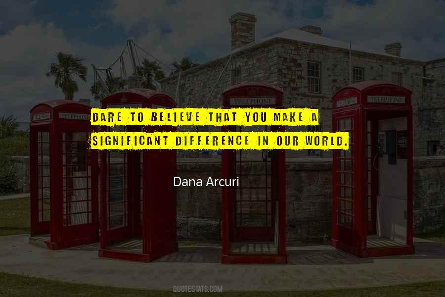 Dana Arcuri Quotes #699495