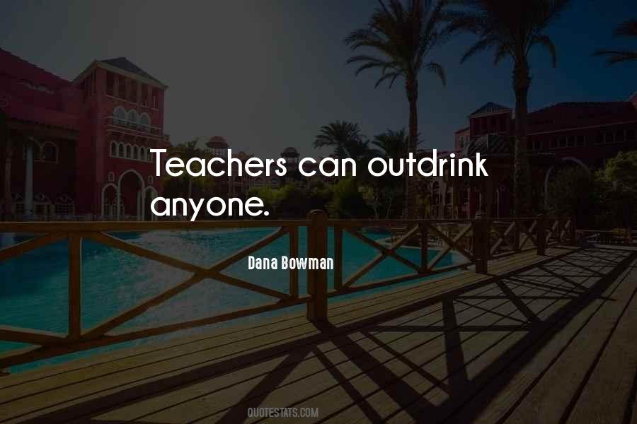 Dana Bowman Quotes #743394