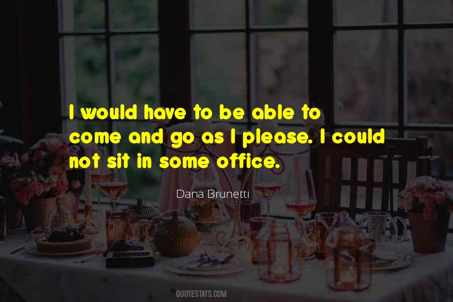 Dana Brunetti Quotes #1451024