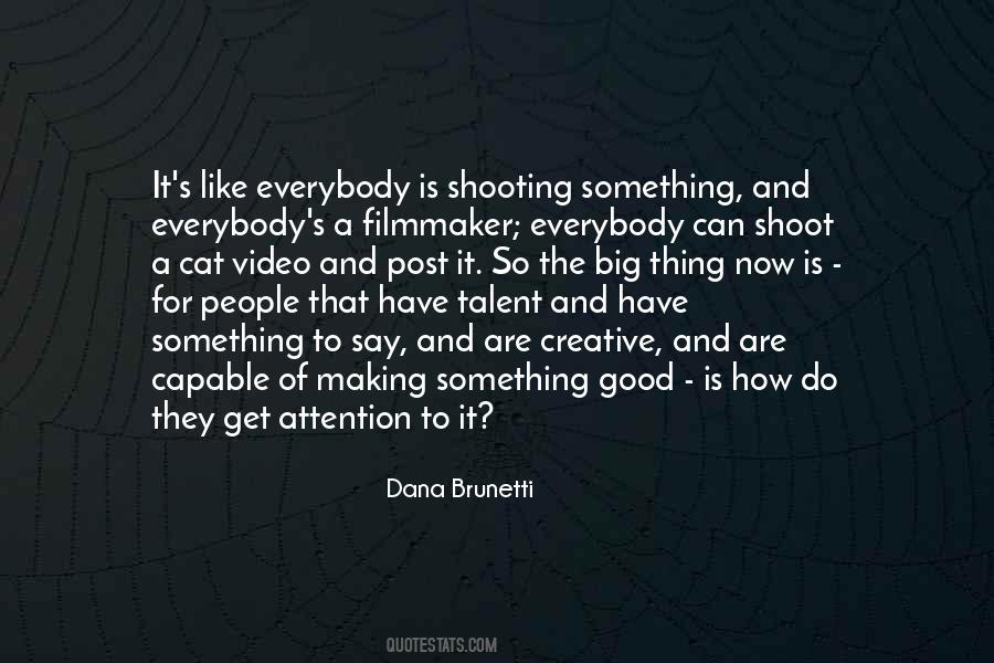 Dana Brunetti Quotes #1744267