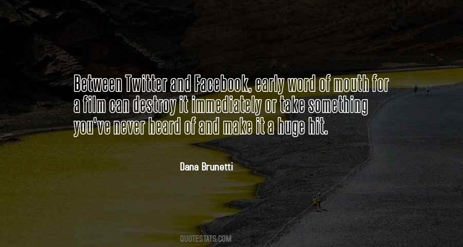 Dana Brunetti Quotes #885073