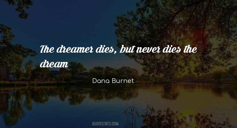 Dana Burnet Quotes #1494102