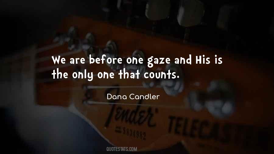 Dana Candler Quotes #1380549