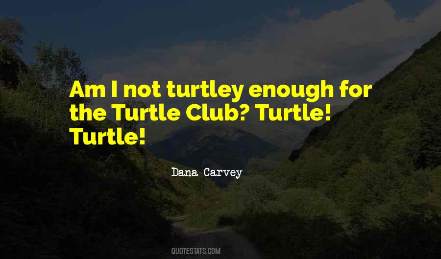 Dana Carvey Quotes #1717038