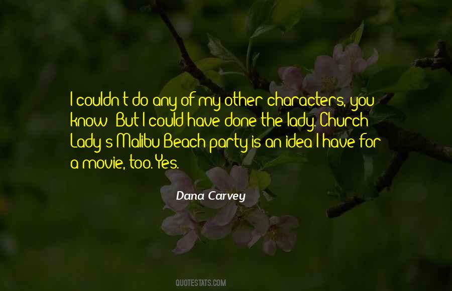 Dana Carvey Quotes #860912